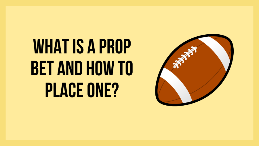 What Is a Prop Bet and How to Place One?